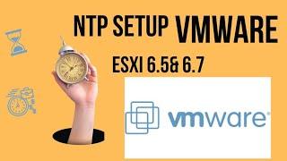 How to configure NTP on vmware esxi 6.5 & 6.7