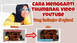 Cara ganti thumbnail YouTube yang sudah di upload