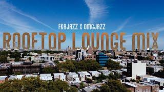 FKAjazz: Rooftop Lounge Mix with Live Saxophone