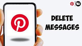 How To Delete Pinterest Messages