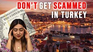 Tourist Scams in Turkey & How to Avoid Them