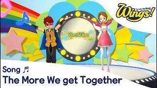 The More We Get Together_Nursery Rhymes & Kids Song_Wings