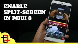 How to Enable Split Screen Xiaomi Phones Before MIUI 9.0 [100% Working]
