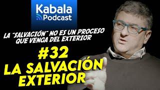 La Verdad Sobre la SALVACIÓN EXTERIOR | Kabala Podcast