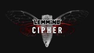 LEMMiNO - Cipher (BGM)