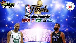 Lineup Picks | Game 3 | NBA Finals | DFS | Advice | Strategy | Draftkings | FanDuel | Celtics | Mavs