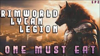 One Must Eat in the Lycanthrope Legion - A RimWorld Roman Senate themed series // EP2