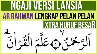 SURAH AR RAHMAN LEARNING FULL COMPLETE LETTERS EXTRA LARGE AND SLOWLY
