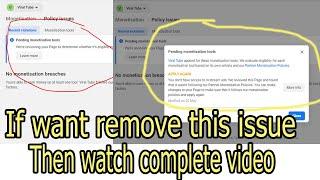 How to solve Pending Monetisation Tools | Loc has remove proof