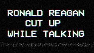 SCP-1981 [RONALD REAGAN CUT UP WHILE TALKING]