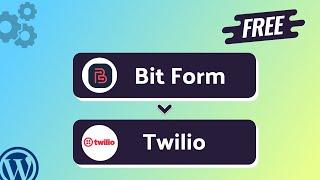 Integrating Bit Form with Twilio | Step-by-Step Tutorial | Bit Integrations