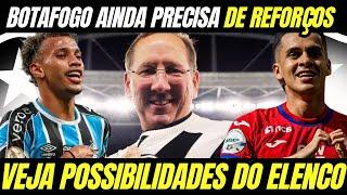 BOTAFOGO AINDA TEM QUE BUSCAR REFORÇOS! VEJA AS LACUNAS E NECESSIDADES DO ELENCO DO GLORIOSO!