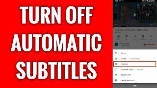 How To Turn Off Automatic Subtitles On YouTube App