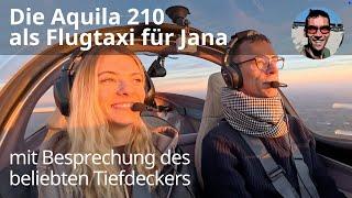 Die Aquila als Flugtaxi für Jana - Besprechung des beliebten Tiefdeckers, Schulungsflugzeug LAPL/PPL