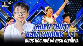 CHÂN DUNG NHÀ VÔ ĐỊCH OLYMPIA NĂM THỨ 24 VỚI CHIẾN THUẬT LẠ