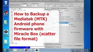 How to backup a Mediatek (MTK) Android phone with Miracle Box (scatter file)