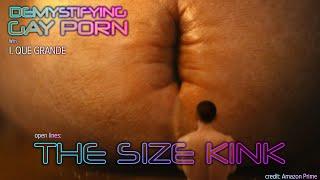 Demystifying Gay Porn S3E29:  Open Lines -  The Size Kink