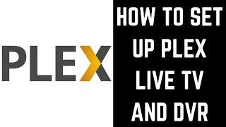 How to Set Up Plex Live TV and DVR