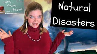  Let’s talk about Natural Disasters in English! Natural Disaster Vocabulary Essential for IELTS! 