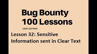 Less32: Sensitive Information Sent in Clear Text | 100 Bug Bounty Lessons