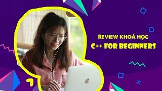 Review khoá C++ Cơ bản   Bài 83 | Codelearn io