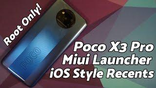 Poco X3 Pro | Install MIUI 12 Launcher | iOS Style Horizontal Recents | MIUI 12 | Root