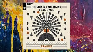 THEMBA & FNX Omar feat. Syon — Fragile (Original Mix)