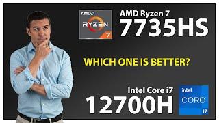 AMD Ryzen 7 7735HS vs INTEL Core i7 12700H Technical Comparison