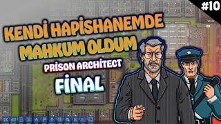 Ne Demek Sen Mahkumsun - Prison Architect Türkçe Bölüm 10 Final