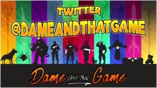 Channel Trailer / Outro  #DameAndThatGame #DatG #DameDrama