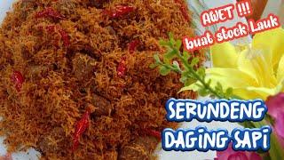 Serundeng Daging Sapi, ENDEUUUSSS GURIHNYA & TAHAN LAMA