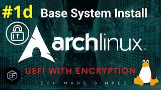 [1d] | Arch Linux Base Install on UEFI with LUKS Encryption