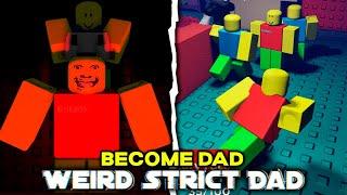 Weird Strict Dad: BECOME DAD Gamemode - (Full Walkthrough + New Ending) - Roblox