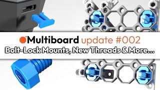 Bolt-Lock Mounts, New Threads & More - Multiboard Update #002