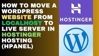 How to Move a WordPress Website From Localhost To Live Server in Hostinger Hosting Using hPanel 2023