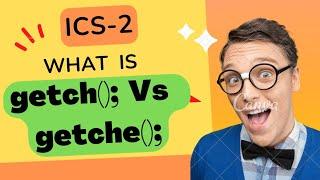 What is getch or getche in c/c++ Language | ICS-2 chapter #10 |Computer Science