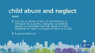 What are child abuse and neglect?