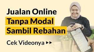 Jualan Online Tanpa Modal Sambil Rebahan, Bisa Banget!!