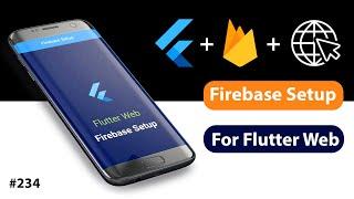 Flutter Tutorial - Firebase Setup For Flutter Web 3/3 | Android, iOS, Web