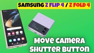 Samsung Z Flip 4 / Z Fold 4: How to Move Camera Shutter Button to Anywhere On the Screen