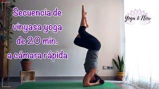 secuencia de vinyasa yoga de 20 minutos pasado a cámara rápida.