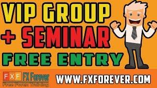 FXFOREVER VIP Group Free Entry + Forex Seminar