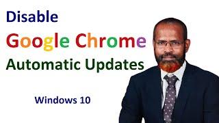 How To Disable Google Chrome Automatic Updates In Windows 10