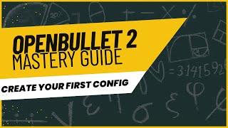 OpenBullet 2: Creating A Basic Config a Beginner Tutorial/Guide | Create Your First Config!