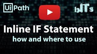 UiPath Tutorial: Mastering Inline IF Statement for Advanced Automation Workflows