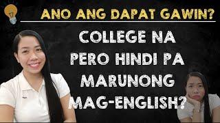 College na pero hindi parin marunong Mag-English? | Ano ang dapat gawin? | IamMyles Bermudez