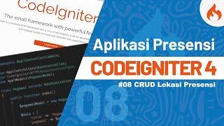 Tutorial Membuat Aplikasi Presensi dengan CODEIGNITER 4 - #8 CRUD Lokasi Presensi