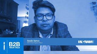 How Sanjib Sahoo's Formula Helped Change the Ingram Micro Status Quo | B2B Tech Talk