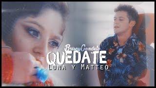 Luna & Matteo || Quédate (Letra) Soy Luna 3