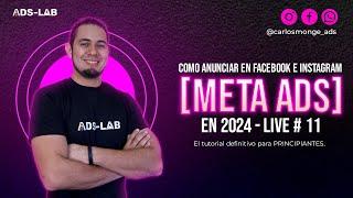 Como anunciar en Facebook e Instagram en 2024 [Tutorial para Principiantes] | Live # 11